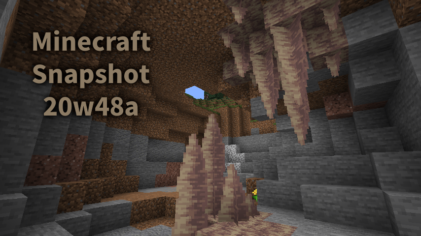 Minecraft Snapshot 20w48a リリース 点滴石 とがった点滴石 ブロックが追加されたほか 溶岩が無限資源に まいんくらふとにっき